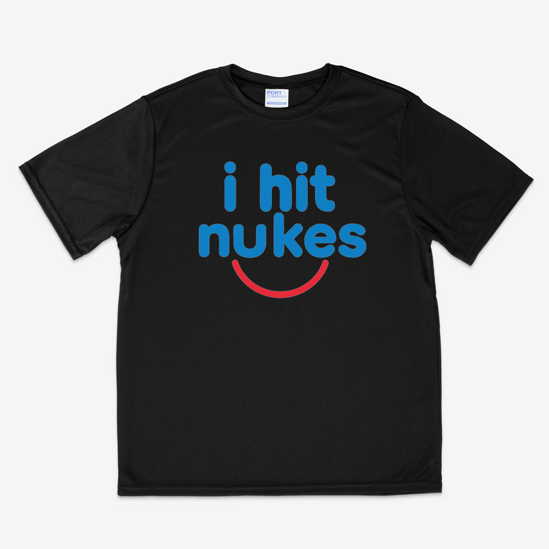 The “i hit nukes” Shirt
